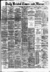 Bristol Times and Mirror Monday 29 May 1876 Page 1