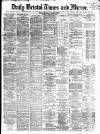 Bristol Times and Mirror Tuesday 06 February 1877 Page 1