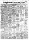 Bristol Times and Mirror Friday 09 February 1877 Page 1