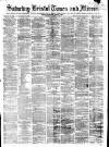 Bristol Times and Mirror Saturday 03 March 1877 Page 1