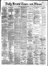 Bristol Times and Mirror Tuesday 06 March 1877 Page 1