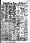Bristol Times and Mirror Wednesday 22 August 1877 Page 1