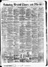 Bristol Times and Mirror Saturday 01 December 1877 Page 1