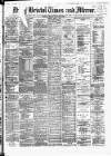 Bristol Times and Mirror Monday 01 April 1878 Page 1