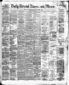 Bristol Times and Mirror Wednesday 08 May 1878 Page 1