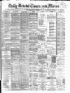 Bristol Times and Mirror Monday 13 January 1879 Page 1
