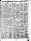 Bristol Times and Mirror Saturday 17 April 1880 Page 1
