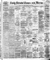 Bristol Times and Mirror Friday 14 May 1880 Page 1