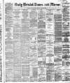 Bristol Times and Mirror Wednesday 18 August 1880 Page 1