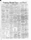 Bristol Times and Mirror Saturday 17 September 1881 Page 1