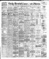 Bristol Times and Mirror Thursday 27 April 1882 Page 1
