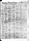 Bristol Times and Mirror Saturday 07 April 1883 Page 1