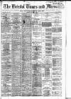 Bristol Times and Mirror Monday 07 January 1884 Page 1