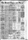 Bristol Times and Mirror Wednesday 16 January 1884 Page 1