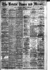Bristol Times and Mirror Monday 14 April 1884 Page 1