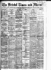 Bristol Times and Mirror Wednesday 28 May 1884 Page 1