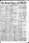 Bristol Times and Mirror Monday 07 July 1884 Page 1