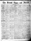 Bristol Times and Mirror Saturday 03 January 1885 Page 1