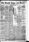 Bristol Times and Mirror Wednesday 16 September 1885 Page 1