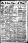 Bristol Times and Mirror Tuesday 29 September 1885 Page 1