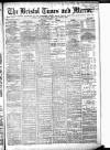 Bristol Times and Mirror Monday 09 November 1885 Page 1