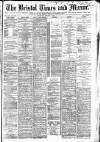 Bristol Times and Mirror Wednesday 06 January 1886 Page 1