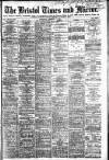 Bristol Times and Mirror Wednesday 17 February 1886 Page 1
