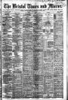 Bristol Times and Mirror Tuesday 16 March 1886 Page 1