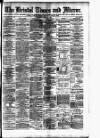 Bristol Times and Mirror Wednesday 21 March 1888 Page 1