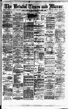 Bristol Times and Mirror Friday 11 May 1888 Page 1