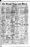 Bristol Times and Mirror Tuesday 22 May 1888 Page 1