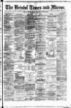 Bristol Times and Mirror Thursday 24 May 1888 Page 1