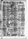 Bristol Times and Mirror Thursday 31 May 1888 Page 1