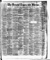 Bristol Times and Mirror Saturday 08 December 1888 Page 1