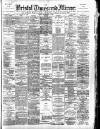 Bristol Times and Mirror Friday 13 September 1889 Page 1