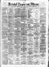 Bristol Times and Mirror Tuesday 08 October 1889 Page 1