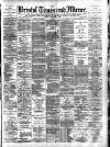 Bristol Times and Mirror Friday 01 November 1889 Page 1