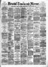 Bristol Times and Mirror Wednesday 09 April 1890 Page 1