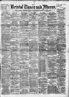 Bristol Times and Mirror Saturday 12 April 1890 Page 1