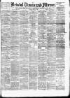 Bristol Times and Mirror Saturday 24 May 1890 Page 1