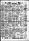 Bristol Times and Mirror Wednesday 28 May 1890 Page 1