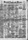 Bristol Times and Mirror Tuesday 03 June 1890 Page 1