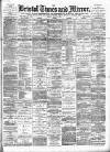 Bristol Times and Mirror Friday 25 July 1890 Page 1