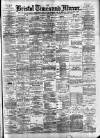 Bristol Times and Mirror Thursday 19 February 1891 Page 1