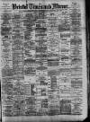 Bristol Times and Mirror Friday 20 February 1891 Page 1