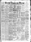 Bristol Times and Mirror Monday 18 January 1892 Page 1