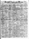 Bristol Times and Mirror Saturday 28 May 1892 Page 1