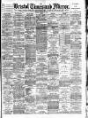 Bristol Times and Mirror Friday 14 October 1892 Page 1