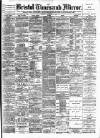 Bristol Times and Mirror Tuesday 06 December 1892 Page 1
