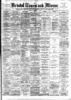 Bristol Times and Mirror Monday 19 December 1892 Page 1